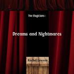 Dreams and Nightmares