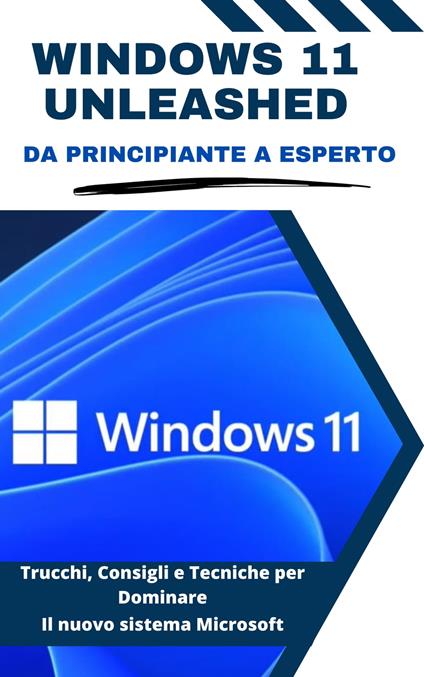 Windows 11 Unleashed - Davide Brugognone - ebook