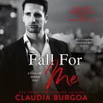 Fall For Me