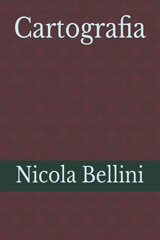 Cartografia - Nicola Bellini - ebook