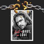 Just a Baby, no Love