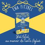Bal fatal au manoir de tante Aglaé