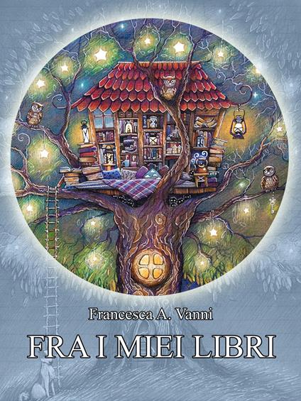 Fra i miei libri - Francesca A. Vanni - ebook