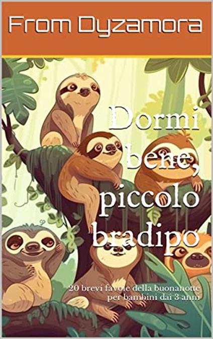 Dormi bene, piccolo bradipo - Roland Brandt - ebook