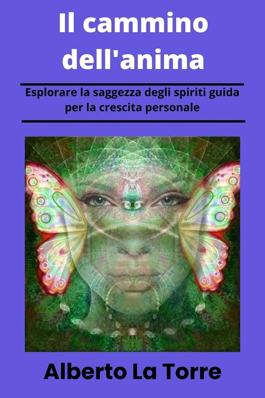 Il cammino dell'anima - Alberto Latorre - ebook