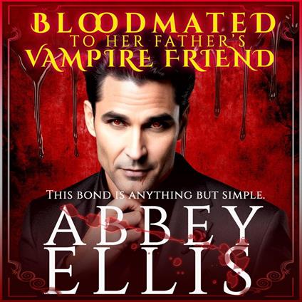 Bloodmated To Her Father's Vampire Friend