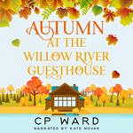 Autumn at the Willow River Guesthouse