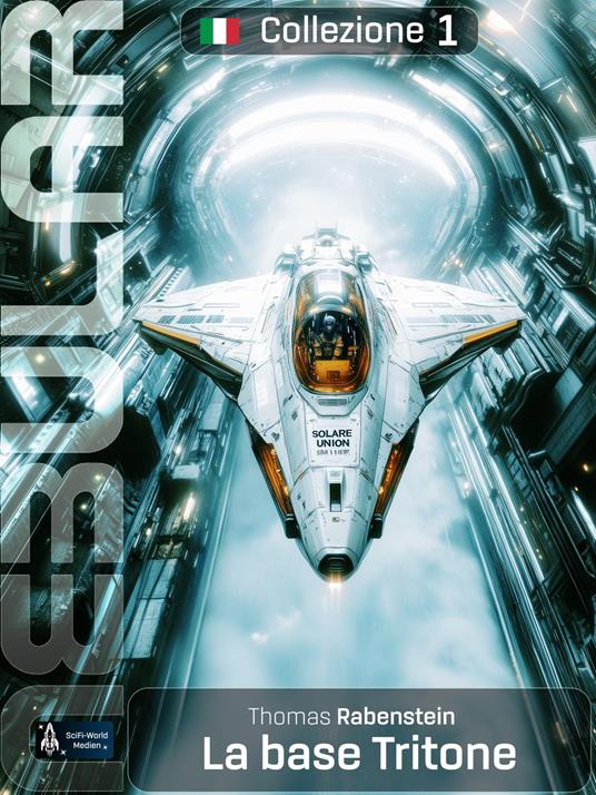NEBULAR Collezione 1 : La base Tritone - Thomas Rabenstein - ebook