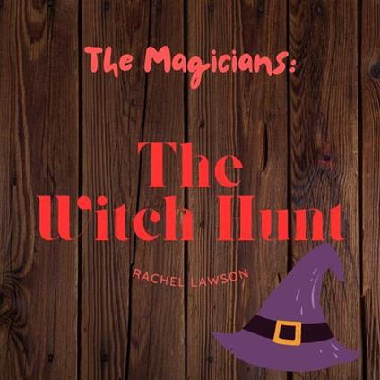 The Witch Hunt