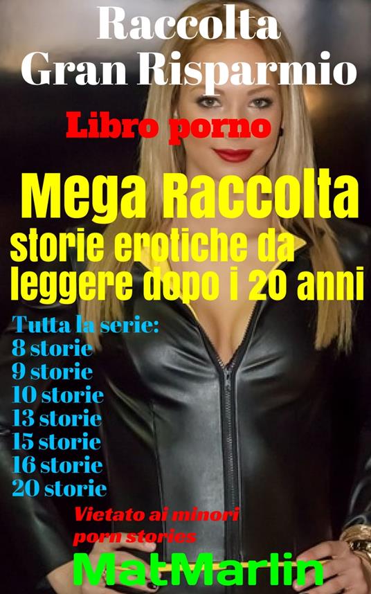 Mega raccolta storie erotiche da leggere dopo i 20 anni - Mat Marlin - ebook