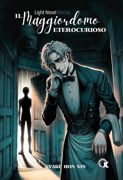 Il Maggiordomo Eterocurioso - SCENEGGIATURE X - ebook