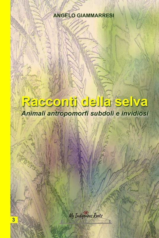 Racconti della selva vol.3 - Angelo Giammarresi - ebook