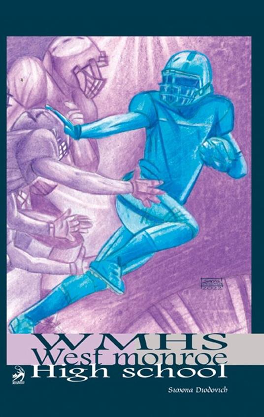 WMHS-West Monroe High School - Simona Diodovich - ebook