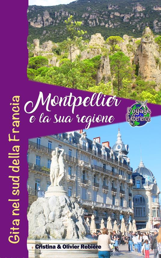 Montpellier e la sua regione - Cristina Rebiere - ebook