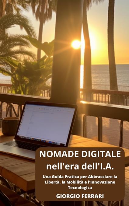 Nomade Digitale nell'era dell'intelligenza artificiale - Giorgio Ferrari - ebook
