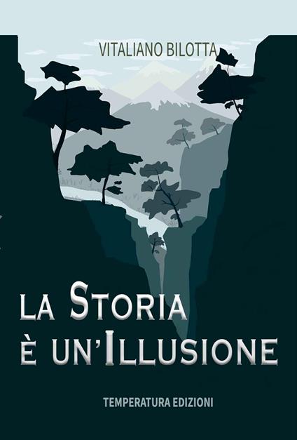 La storia è un'illusione - Vitaliano Bilotta - ebook
