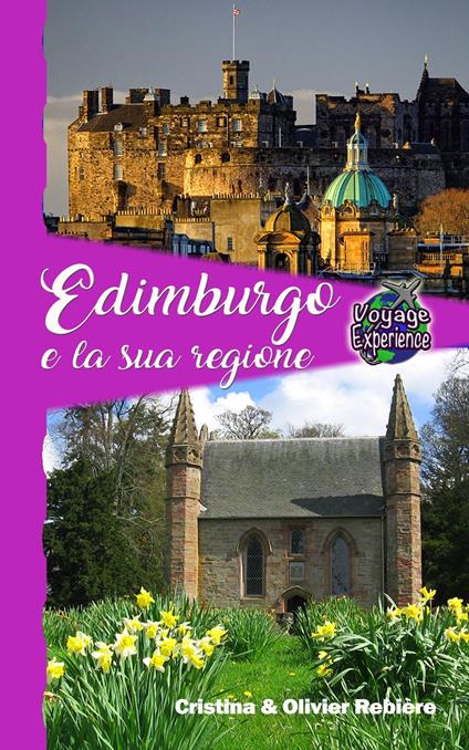 Edimburgo e la sua regione - Cristina Rebiere - ebook