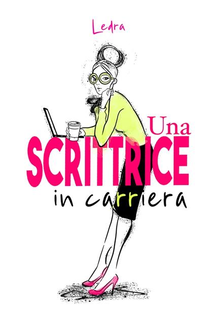 Una scrittrice in carriera - Ledra - ebook