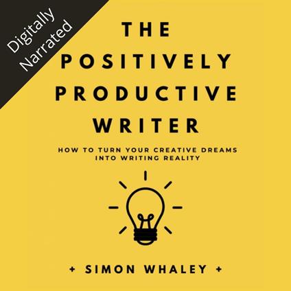 The Positively Productive Writer