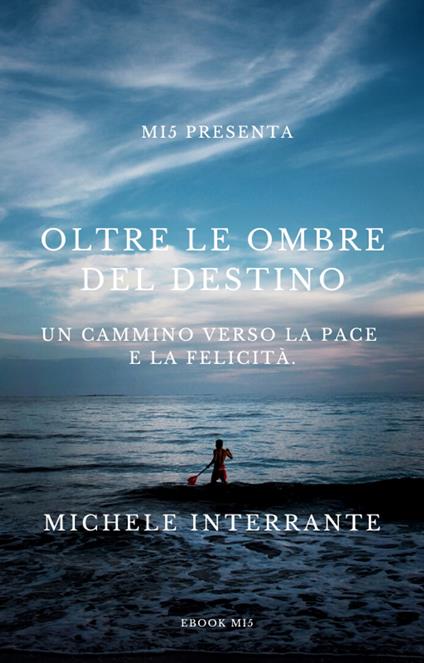 Oltre le Ombre del Destino - Michele Interrante - ebook