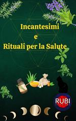 Incantesimi e Rituali per la Salute