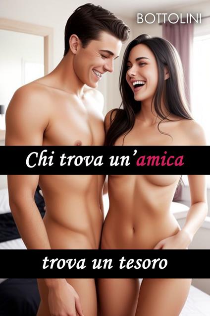 Chi trova un’amica trova un tesoro - Bottolini - ebook