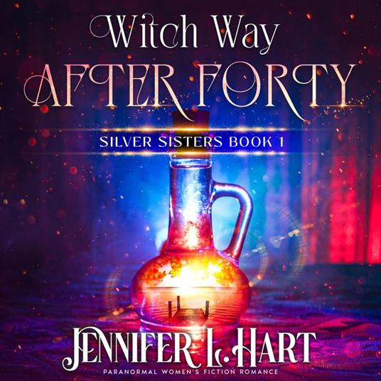 Witch Way After Forty