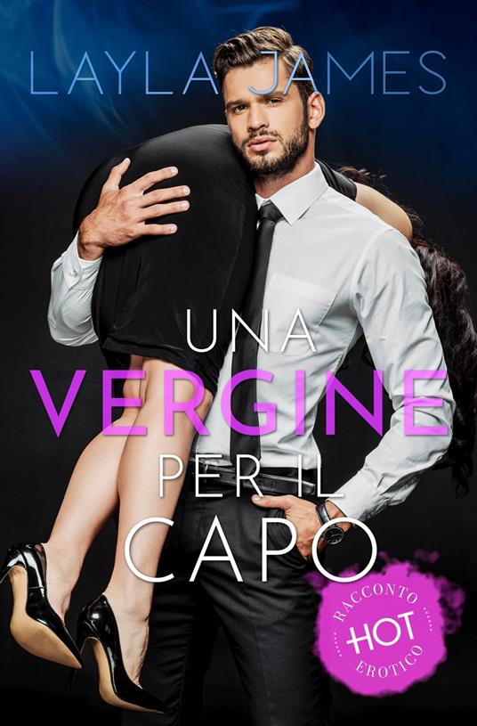 Una Vergine per il Capo - Layla James - ebook