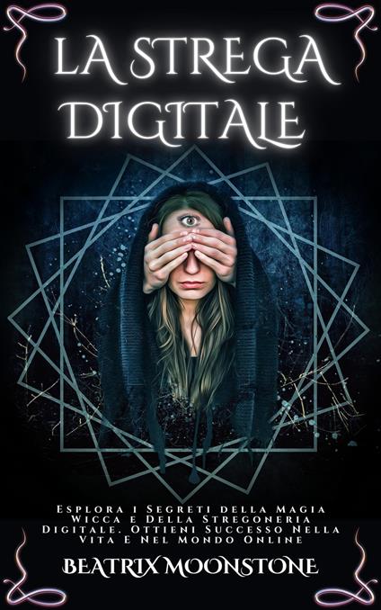 STREGA DIGITALE - BEATRIX MOONSTONE - ebook