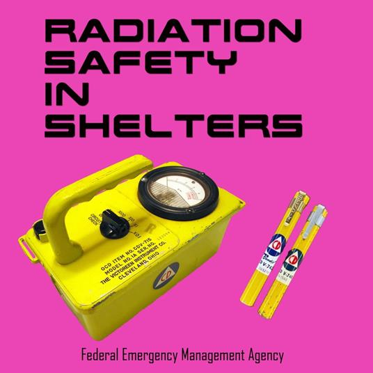 Radiation Safety in Shelters