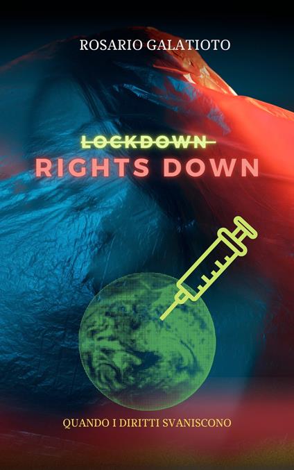 Lockdown, Rights down - Rosario Galatioto - ebook