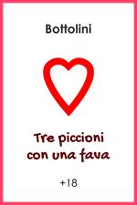 Tre piccioni con una fava