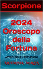 Scorpione 2024 Oroscopo della Fortuna