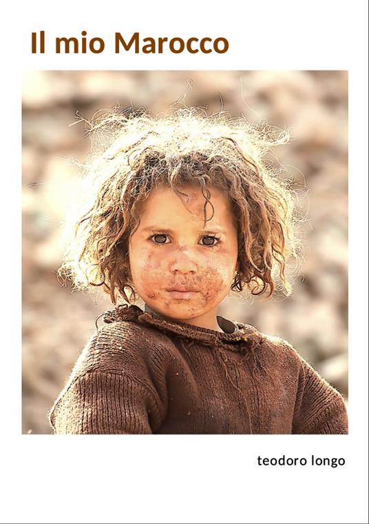 Il mio Marocco - teodoro longo - ebook