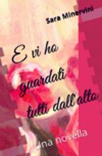 E vi ho guardati tutti dall'alto
