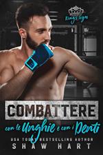 Combattere con le unghie e con i denti