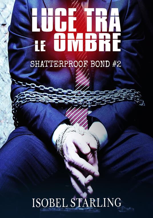 Luce Tra Le Ombre - Isobel Starling - ebook