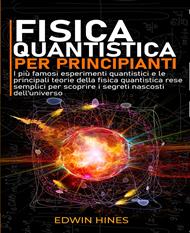 FISICA QUANTISTICA PER PRINCIPIANTI