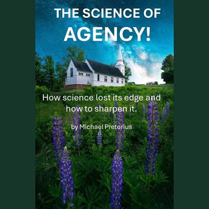 The Science of Agency!