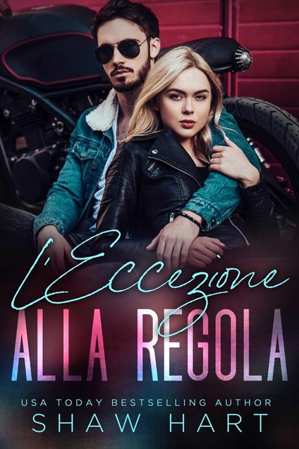 L’Eccezione alla Regola - Shaw Hart - ebook