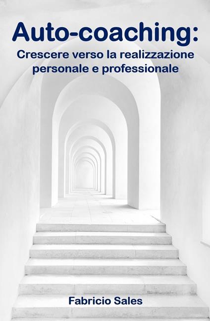 Auto-coaching: Crescere verso la realizzazione personale e professionale - Fabricio Silva - ebook