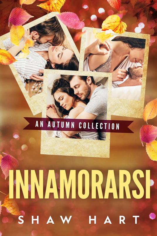 Innamorarsi - Shaw Hart - ebook