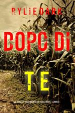 Dopo di te (Un thriller dell’agente FBI Hailey Rock – Libro 3)