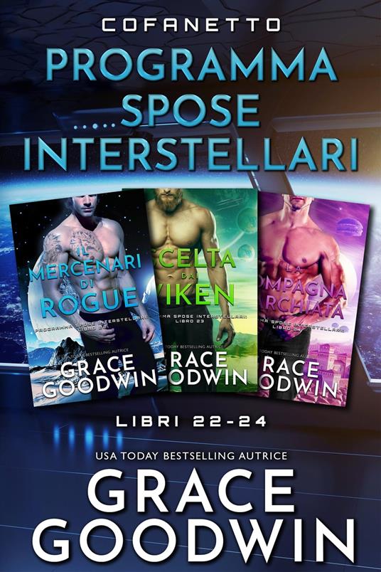 Cofanetto Programma Spose Interstellari - Grace Goodwin - ebook