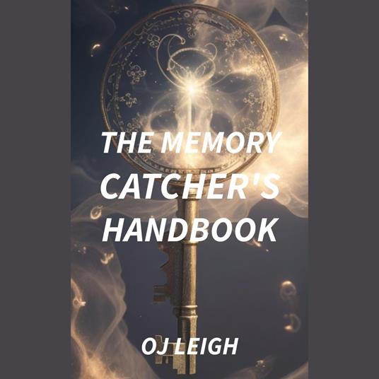 The Memory Catcher's Handbook