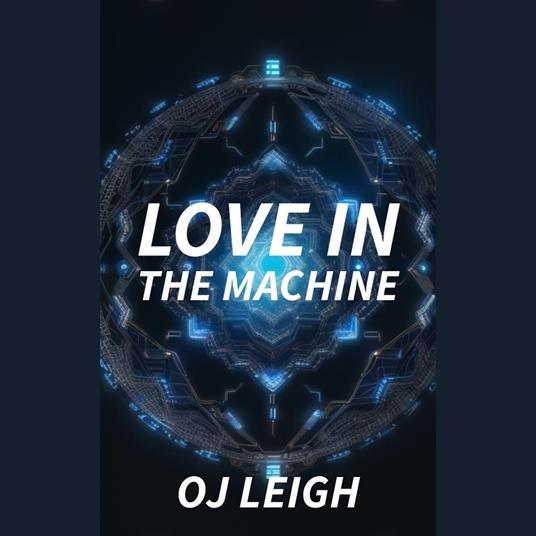 Love in the Machine