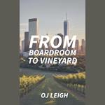 From Boardroom to Vineyard