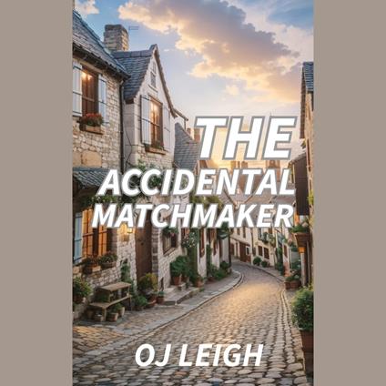 The Accidental Matchmaker