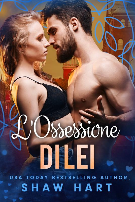 L’Ossessione di Lei - Shaw Hart - ebook