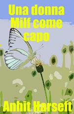 Una donna Milf come capo